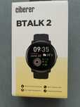 Смарт часы  ciberer Btalk 2
